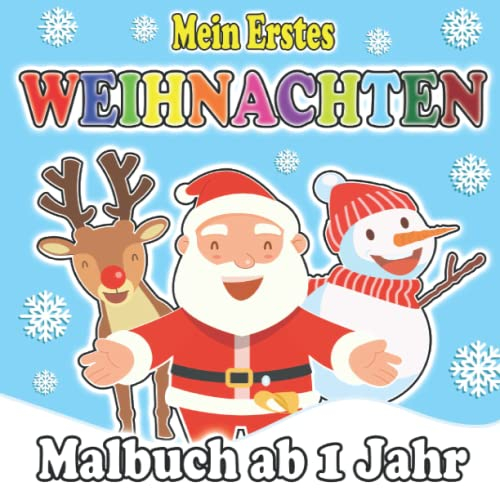 Mein erstes Malbuch Weihnachten Ab 1 Jahr: Nikolaus Geschenke Für Baby Kinder an Erste Weihnacht Buch | Zum Malen Und Lernen Erster Des Winters | Weihnachtsbuch Für Kleinkinder