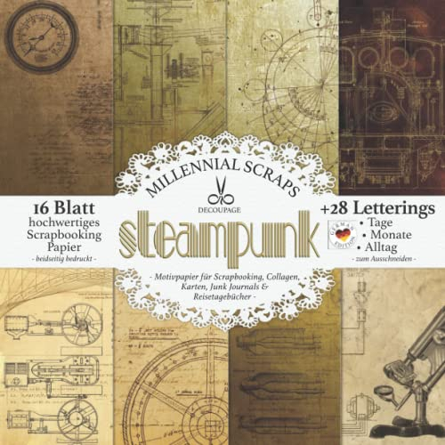 DECOUPAGE STEAMPUNK – Motivpapier für Scrapbooking, Collagen, Karten, Junk Journals & Reisetagebücher –: DIY Papier & Zubehör zum Ausschneiden I Mit ... I Kalender Basteln, Tagebuch Deko & Inspo