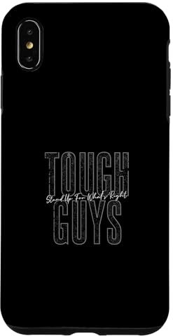 Hülle für iPhone XS Max Tough Guys stehen für das, was richtig ist