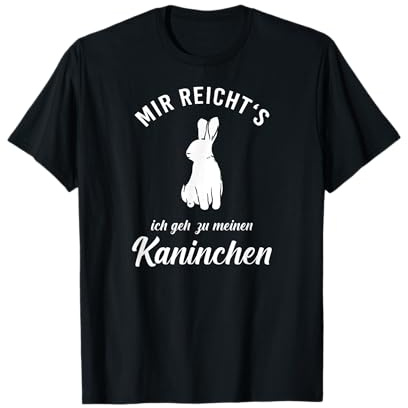 Mir reichts ich geh zu meinen Kaninchen I Hase Karnickel T-Shirt