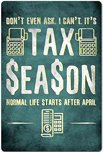FWJZDSP Tax Season Vintage-Metallblechschild, Dekor, Geschenke, lustige Badezimmerdekoration, Wandkunst, Poster, Kaffeebar, Büro, Zuhause, WC-Schilder, Wanddekoration, Bilder, 20,3 x 30,5 cm