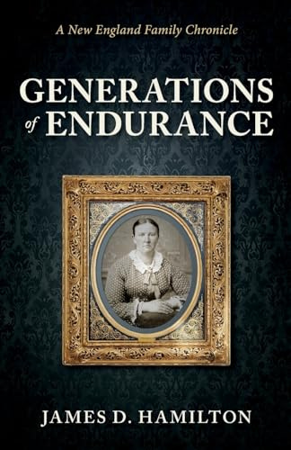 Generations of Endurance: A New England Family Chronicle