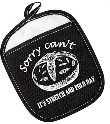 Sourdough Baker Pot Holder Sorry Can't It’s Stretch And Fold Day Pot Holder Bread Baking Gift Baking Lover Gift (Fold Day Black)