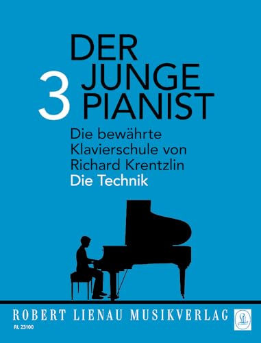 Der junge Pianist: Praktischer Lehrgang für den Anfangsunterricht. Die Technik. piano. Méthode.