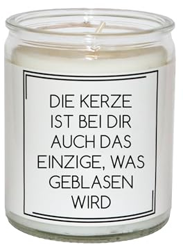 Lustige Spruchkerze im Glas – viele freche Designs, 50Std. Brennd., Geschenkkerze – Geschenkidee für Freunde, Männer & Frauen (Die Kerze ist bei dir auch das Einzige, was geblasen wird)