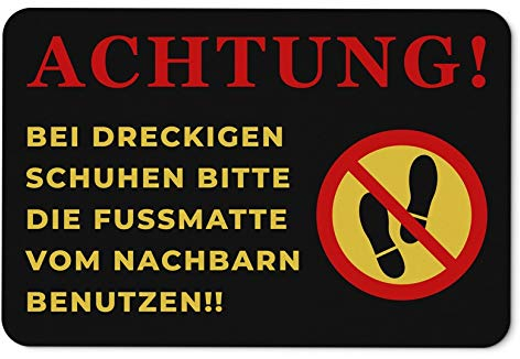 Tassenbrennerei Fußmatte innen - Bei dreckigen Schuhen Matte vom Nachbarn nutzen - Fußabtreter, Türmatte lustig mit Spruch - Geschenk