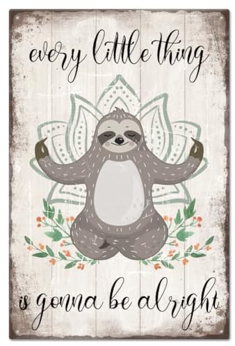 GLOBLELAND „Every Little Thing Is Gonna Be Alright“ Lustiges Faultier Yoga Metallblechschild 12x8 Zoll Für Garage Gartenschilder Kunstplakette Poster Wanddekoration Für Zuhause Küche Bar Club