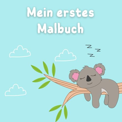 Mein erstes Malbuch: Erstes Ausmalbuch für junge Künstler. Ab 2 Jahren