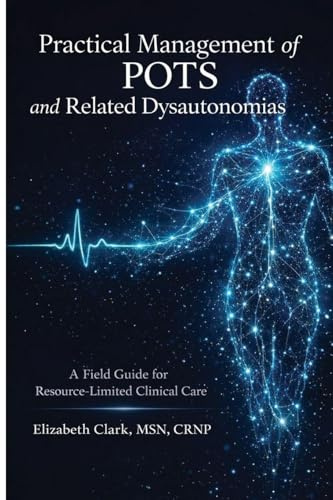 Practical Management of POTS and Related Dysautonomias: A field guide for resource limited clinical care