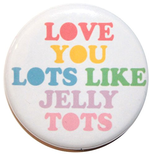Mini 'LOVE YOU LOTS LIKE JELLY TOTS' Fridge Magnets (1.25 Inch/32mm) MADE IN UK by Button Zombie (Jelly Tots Style 3, 1)