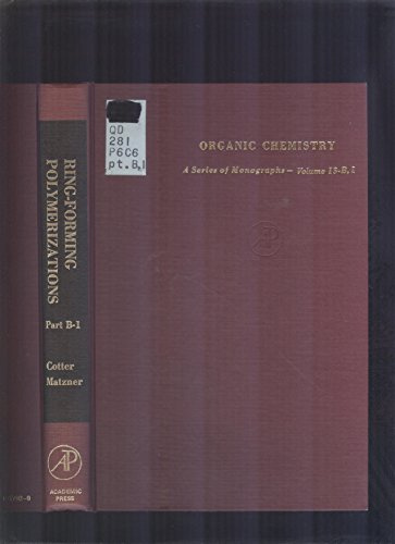 Ring-Forming Polymerizations B-1, Volume 13-B, 1: Heterocyclic Rings