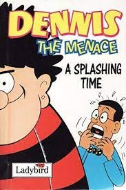 Dennis the Menace: A Splashing Time (Beano Collection)