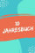 10 Jahresbuch: 10 Jahres Kalender