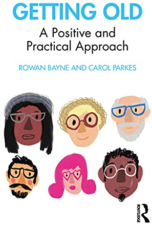 Getting Old: A Positive and Practical Approach