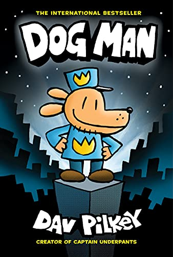 Dog Man: A Graphic Novel: From the Creator of Captain Underpants: Volume 1 (Dog Man, 1, Band 1)