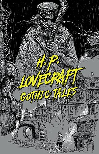 H. P. Lovecraft: Gothic Tales: Signature Select Classics