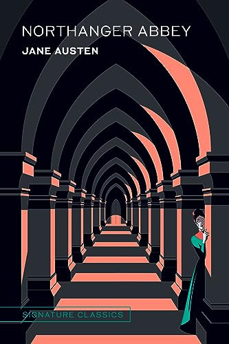Northanger Abbey (Signature Classics) (Signature Editions): Jane Austen