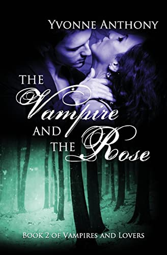 The Vampire and the Rose (Vampires and Lovers, Band 2)
