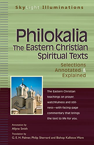 Philokalia―The Eastern Christian Spiritual Texts: Selections Annotated & Explained: 0 (SkyLight Illuminations)