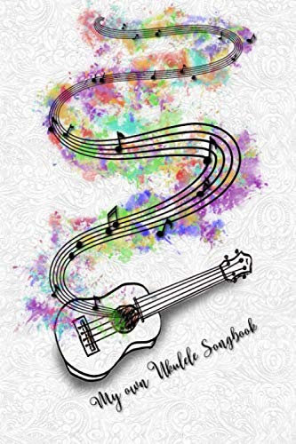 My own ukulele songbook: - for notes and chords - Composition Notebook /Ukulele Music Tabs Journal for musicians and song writer - Tablature book