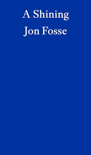 A Shining: by Jon Fosse