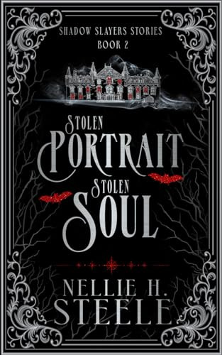 Stolen Portrait Stolen Soul: A Shadow Slayers Story (Shadow Slayers Stories, Band 2)