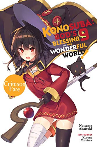 Konosuba: God's Blessing on This Wonderful World!, Vol. 9 (light novel): Crimson Fate (Volume 9) (Konosuba (light novel), 9)