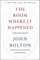 The Room Where It Happened: A White House Memoir