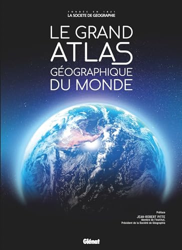 Le Grand Atlas géographique du monde 6e ed