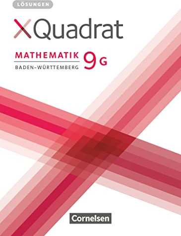 XQuadrat - Baden-Württemberg - 9. Schuljahr: Lösungen zum Schulbuch - Für G-Klassen
