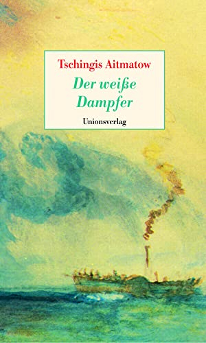 Der weisse Dampfer: Nach einem Märchen: Nach einem Märchen. Erzählung