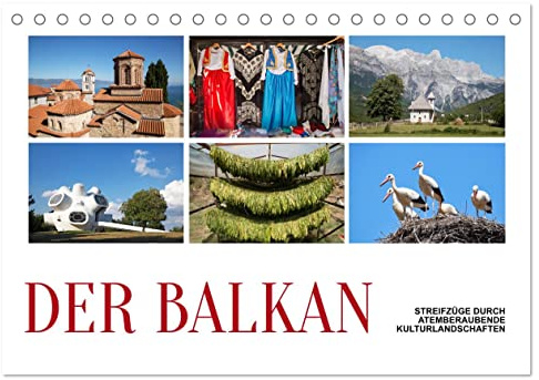 Der Balkan - Streifzüge durch atemberaubende Kulturlandschaften (Tischkalender 2026 DIN A5 quer), CALVENDO Monatskalender: Die zehn Saaten des Balkan ... Gebirgslandschaften. (CALVENDO Orte)