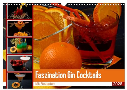 Faszination Gin Cocktails (Wandkalender 2026 DIN A3 quer), CALVENDO Monatskalender: Farbenfrohe Cocktailvariationen mit Gin und mit Rezept (CALVENDO Lifestyle)
