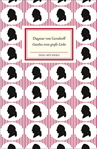 Goethes erste große Liebe Lili Schönemann