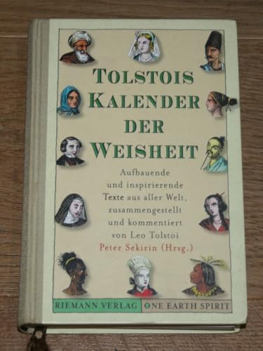 Tolstois Kalender der Weisheit: Aufbauende und inspirierende Texte aus aller Welt, zusammengestellt und kommentiert von Leo Tolstoi (Reihe Riemann Verlag)