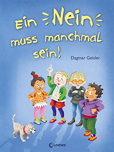 Ein Nein muss manchmal sein! (Starke Kinder, glückliche Eltern): Sachbuch über die Akzeptanz der Grenzen anderer - Emotionale Entwicklung für Kinder ab 3 Jahren