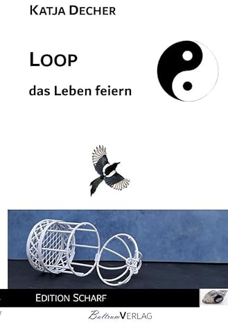 Loop - das Leben feiern