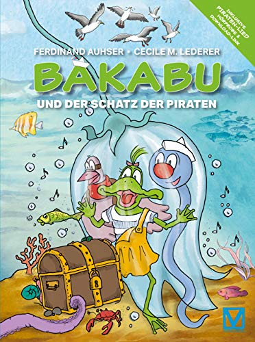 Bakabu und der Schatz der Piraten: Inklusive Piraten-Lied, Hörprobe & Download-Link