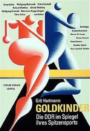 Goldkinder: Die DDR im Spiegel ihres Spitzensports