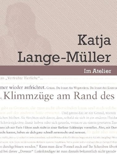 Im Atelier. Beiträge zur Poetik der Gegenwartsliteratur 07/08 / Klimmzüge am Rand des eigenen Horizonts: Werkstattgespräch mit Katja Lange-Müller