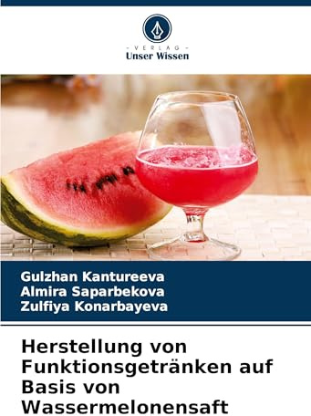 Herstellung von Funktionsgetränken auf Basis von Wassermelonensaft: DE