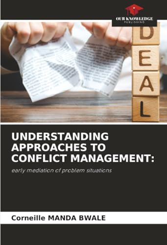 UNDERSTANDING APPROACHES TO CONFLICT MANAGEMENT:: early mediation of problem situations