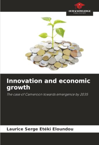 Innovation and economic growth: The case of Cameroon towards emergence by 2035