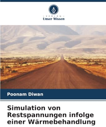 Simulation von Restspannungen infolge einer Wärmebehandlung: DE