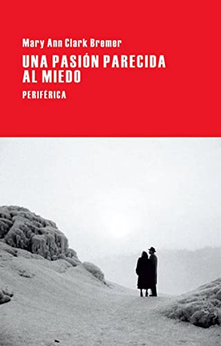Una pasión parecida al miedo (Largo Recorrido, Band 74)