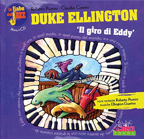 Duke Ellington. Il giro di Eddy. Con CD Audio (Curci young)