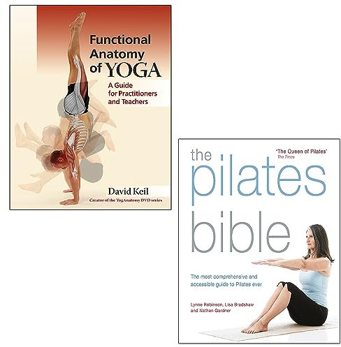 Functional Anatomy of Yoga By David Keil, The Pilates Bible By Lynne Robinson 2 Books Collection Set