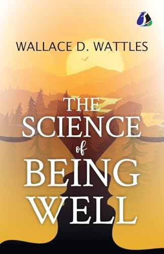The Science of Being Well