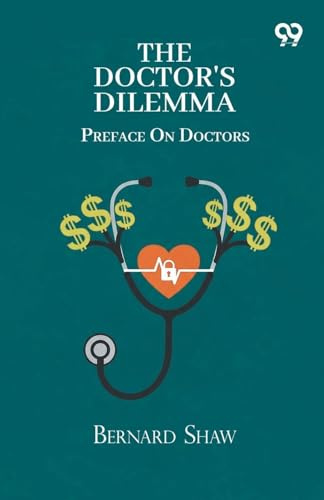 The Doctor's Dilemma: Preface On Doctors