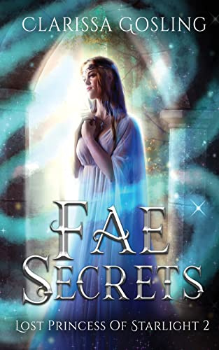 Fae Secrets (Lost Princess of Starlight, Band 2)